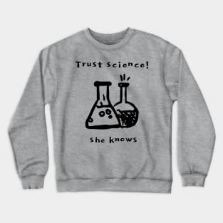 Trust Science Crewneck Sweatshirt